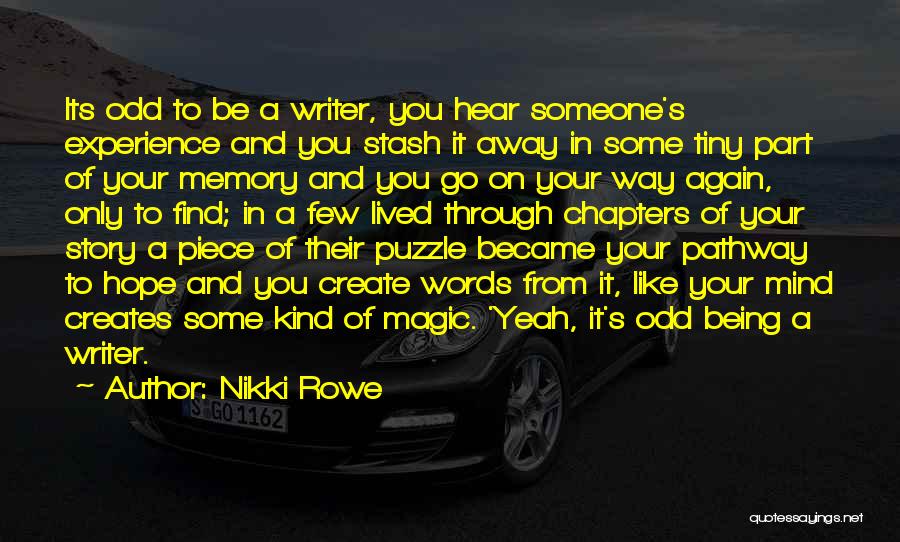 Being A Puzzle Quotes By Nikki Rowe