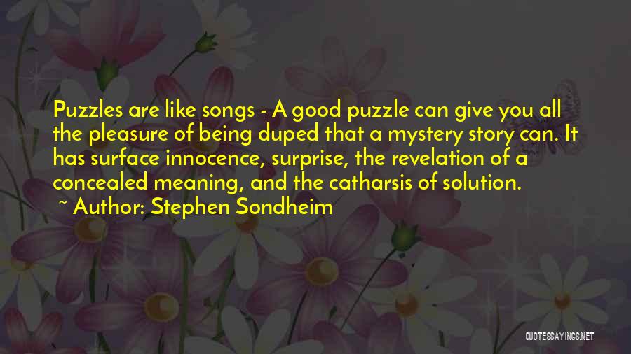 Being A Puzzle Quotes By Stephen Sondheim