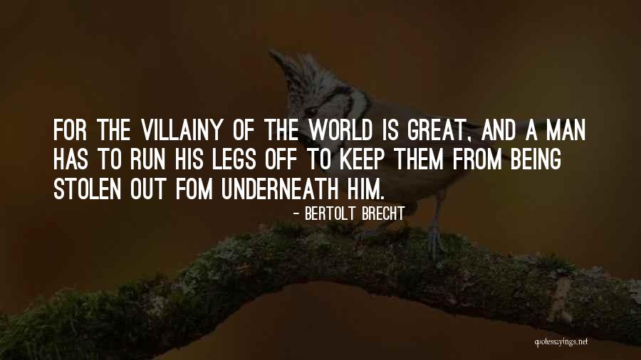 Being A Quotes By Bertolt Brecht