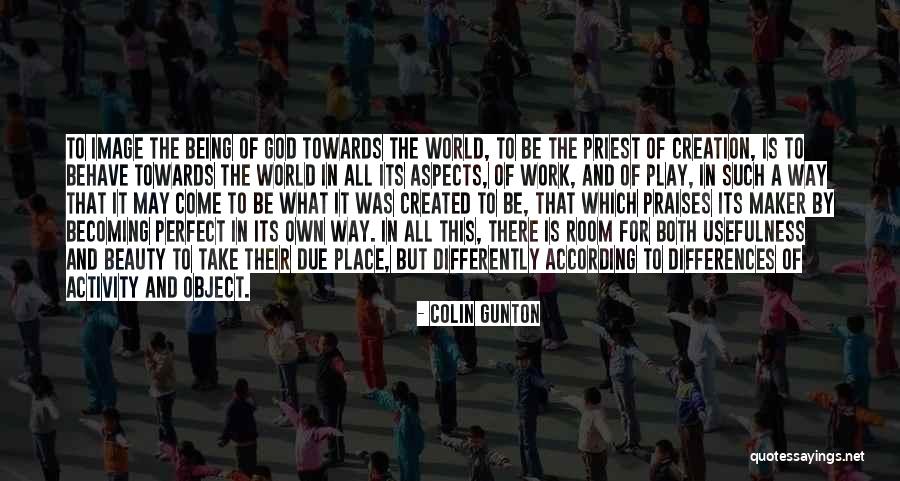 Being A Quotes By Colin Gunton