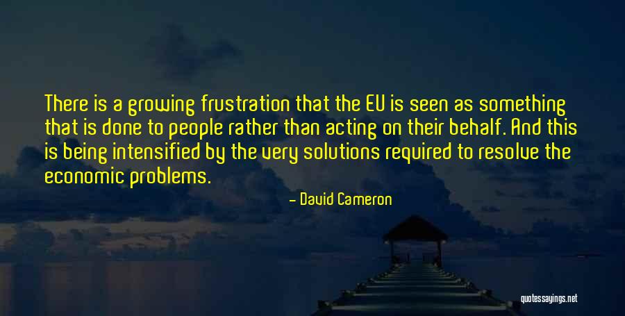 Being A Quotes By David Cameron