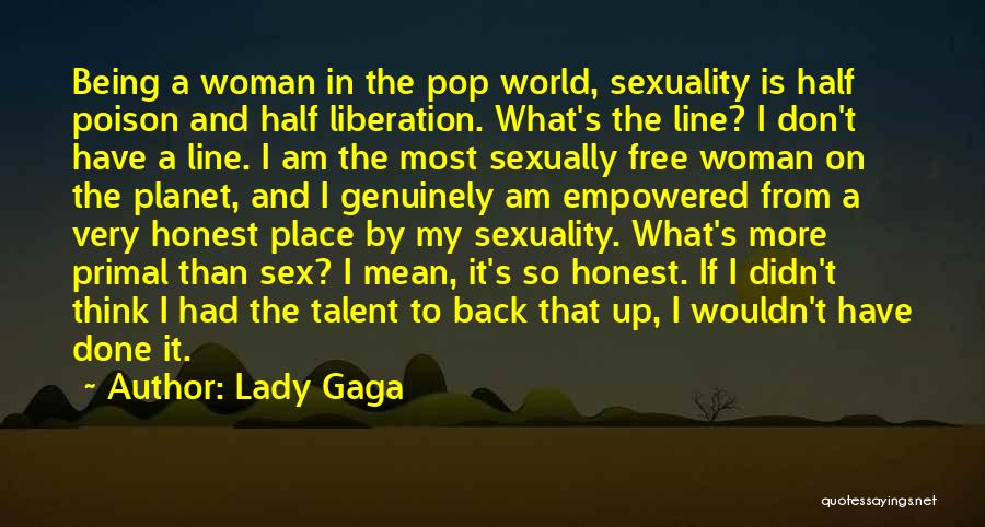 Being A Quotes By Lady Gaga