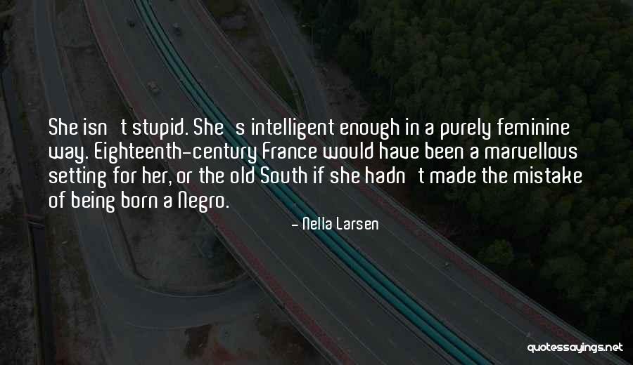 Being A Quotes By Nella Larsen