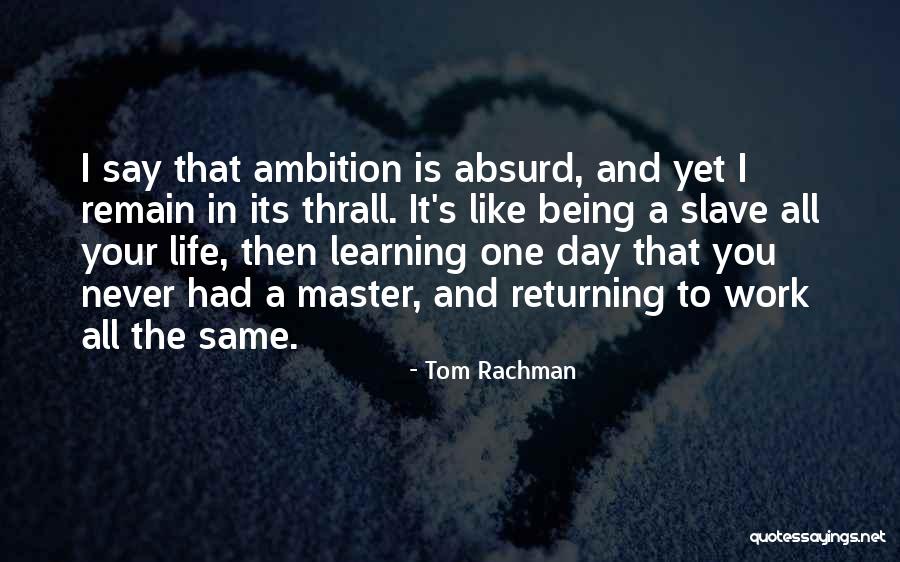 Being A Quotes By Tom Rachman