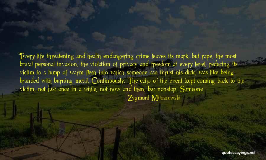 Being A Rape Victim Quotes By Zygmunt Miloszewski Being A Rape Victim Quotes By Zygmunt Miloszewski