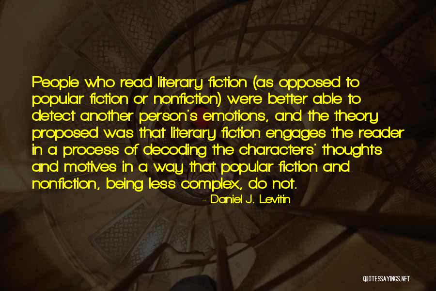 Being A Reader Quotes By Daniel J. Levitin Being A Reader Quotes By Daniel J. Levitin