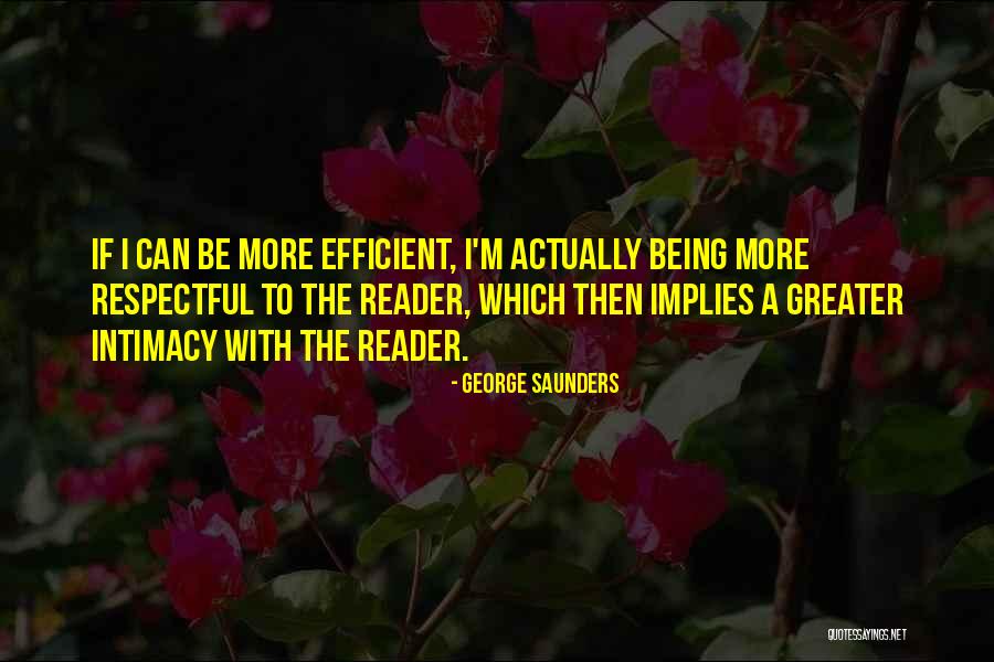 Being A Reader Quotes By George Saunders Being A Reader Quotes By George Saunders