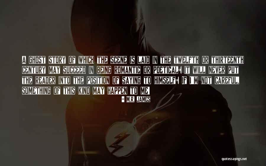 Being A Reader Quotes By M.R. James Being A Reader Quotes By M.R. James