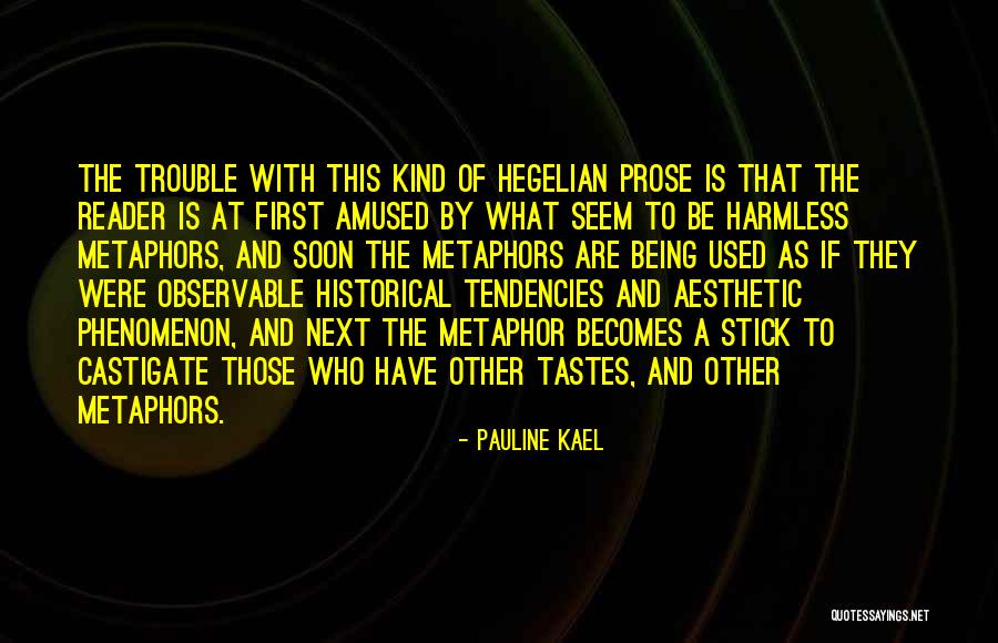Being A Reader Quotes By Pauline Kael Being A Reader Quotes By Pauline Kael