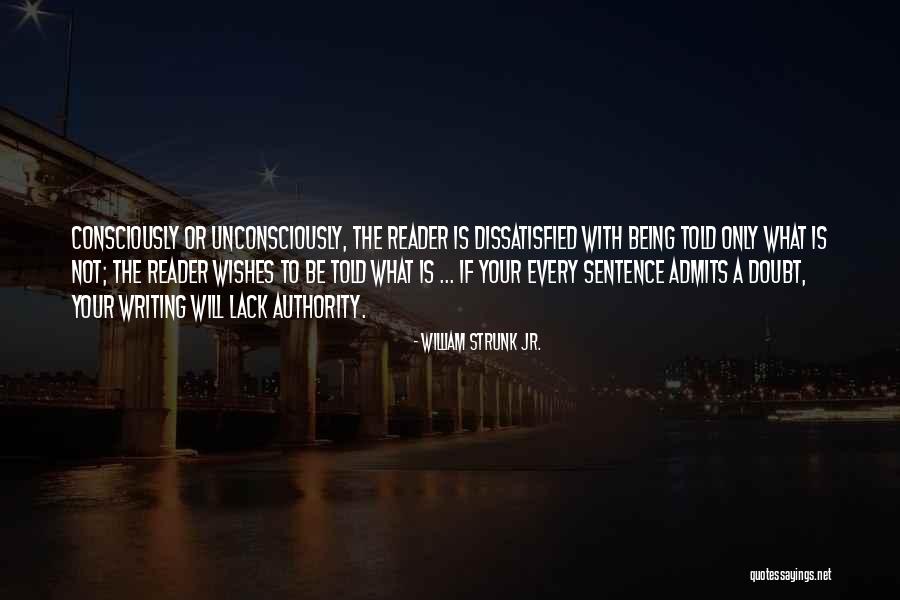 Being A Reader Quotes By William Strunk Jr. Being A Reader Quotes By William Strunk Jr.