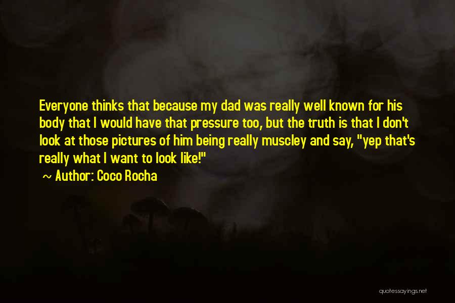 Being A Real Dad Quotes By Coco Rocha