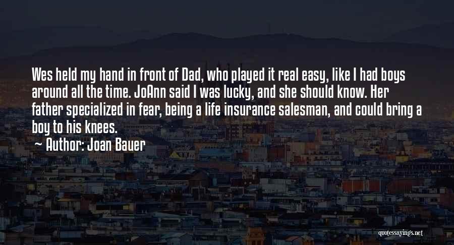 Being A Real Dad Quotes By Joan Bauer