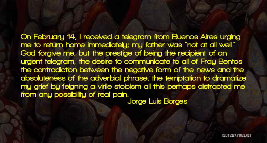 Being A Real Father Quotes By Jorge Luis Borges Being A Real Father Quotes By Jorge Luis Borges