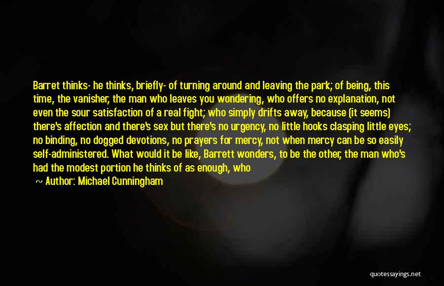 Being A Real Man In Love Quotes By Michael Cunningham