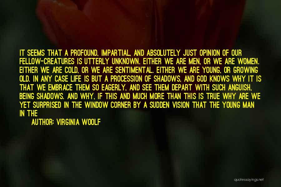 Being A Real Man In Love Quotes By Virginia Woolf