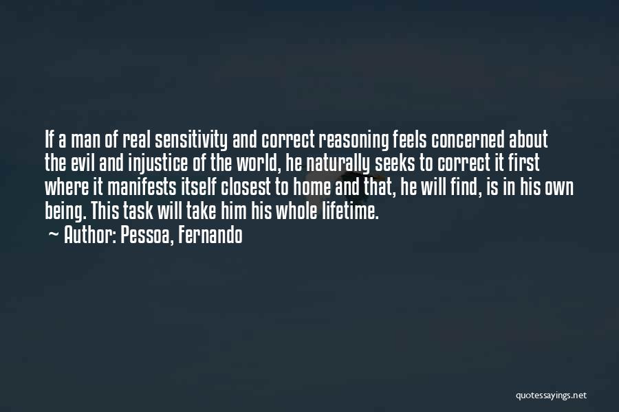 Being A Real Man Quotes By Pessoa, Fernando