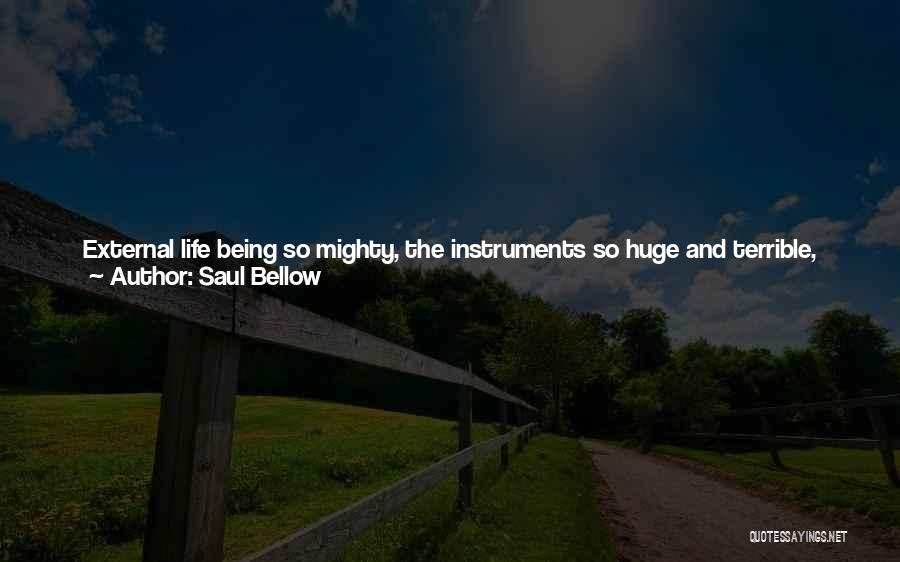 Being A Real Man Quotes By Saul Bellow