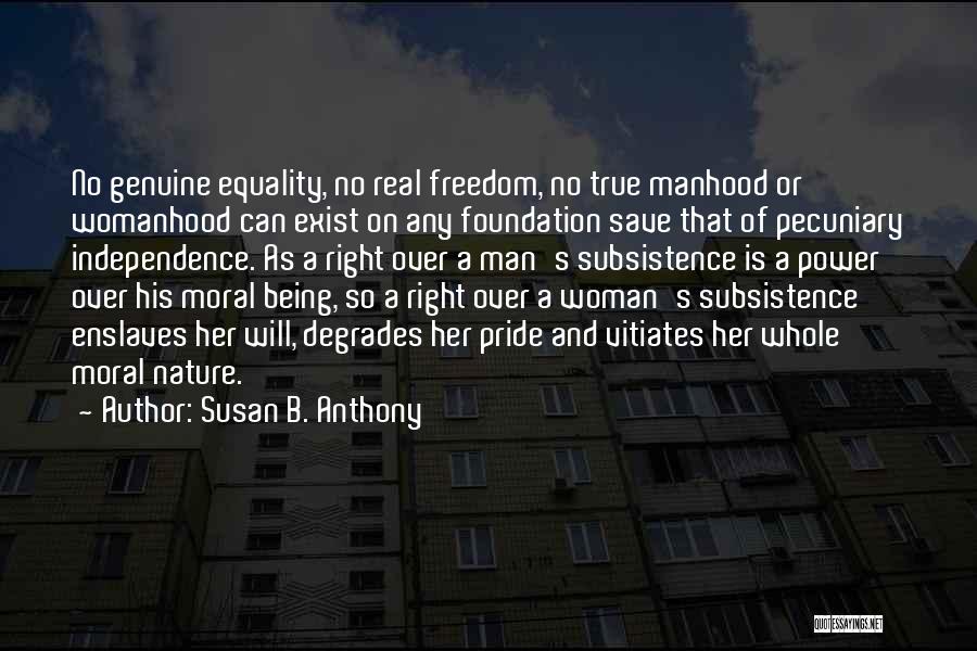 Being A Real Man Quotes By Susan B. Anthony