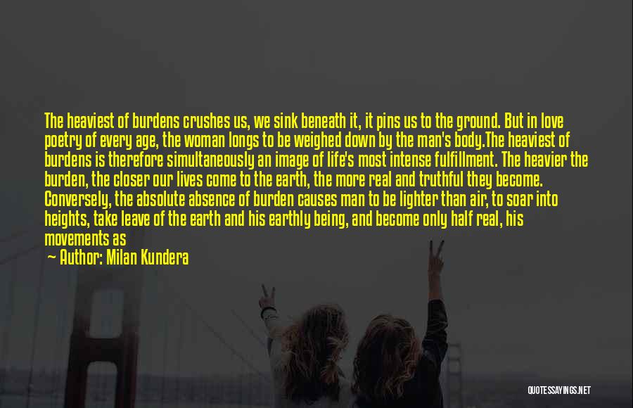 Being A Real Man To A Woman Quotes By Milan Kundera