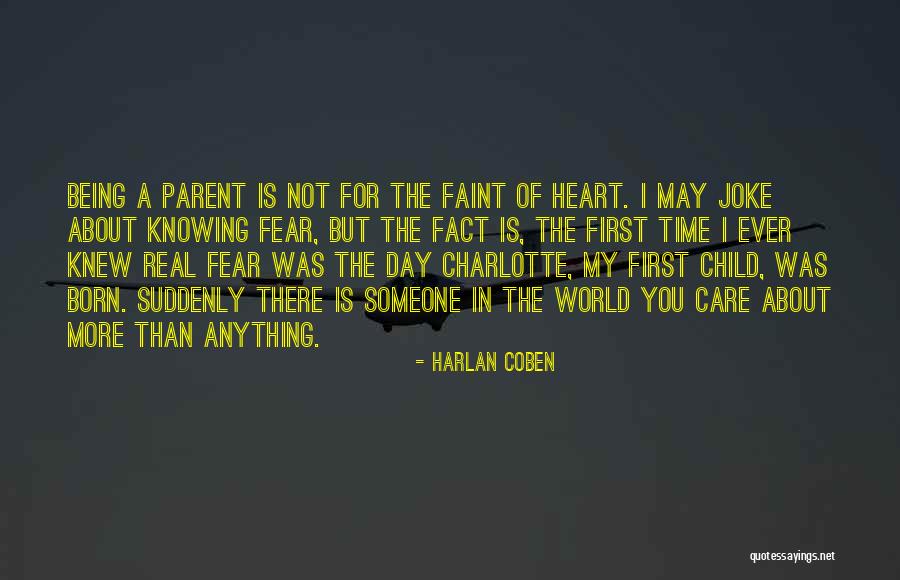 Being A Real Parent Quotes By Harlan Coben