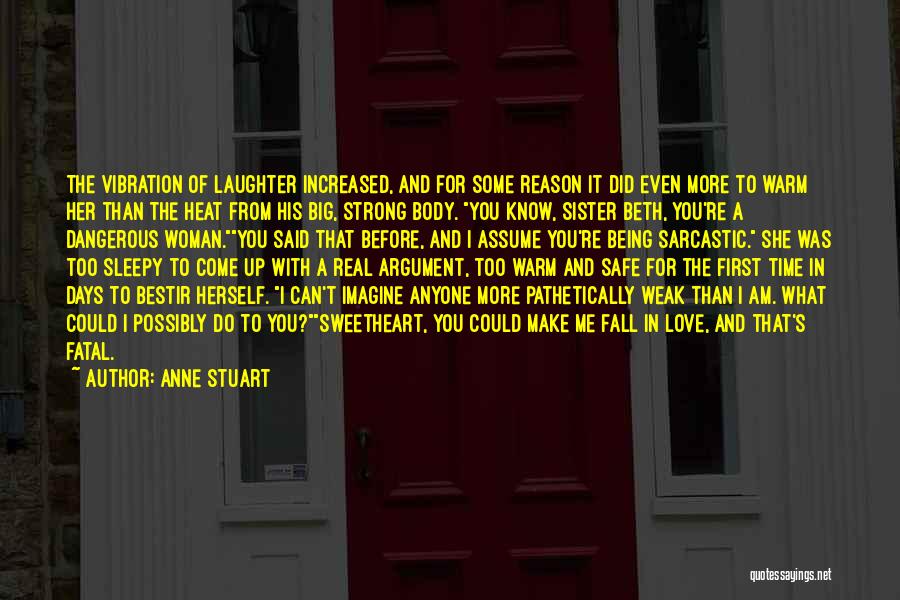 Being A Real Woman Quotes By Anne Stuart