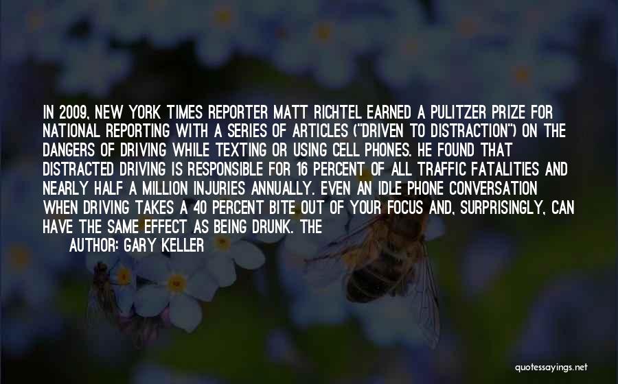 Being A Reporter Quotes By Gary Keller