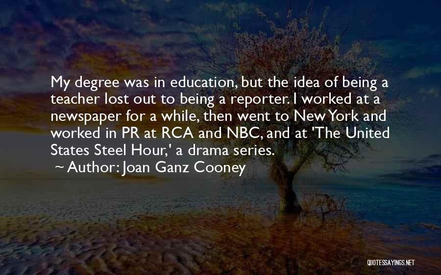 Being A Reporter Quotes By Joan Ganz Cooney