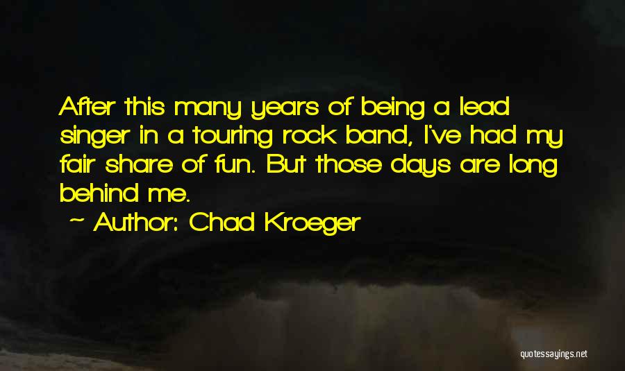 Being A Rock For Someone Quotes By Chad Kroeger