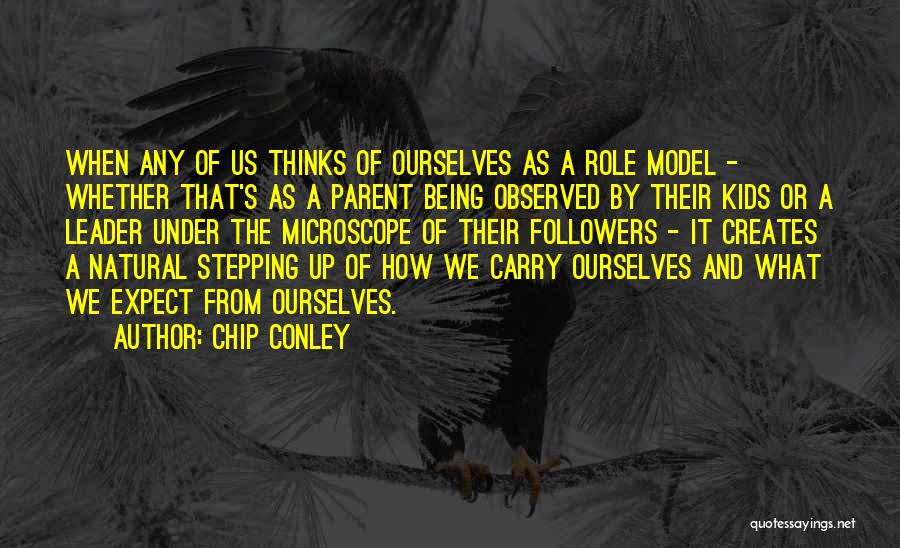 Being A Role Model Parent Quotes By Chip Conley