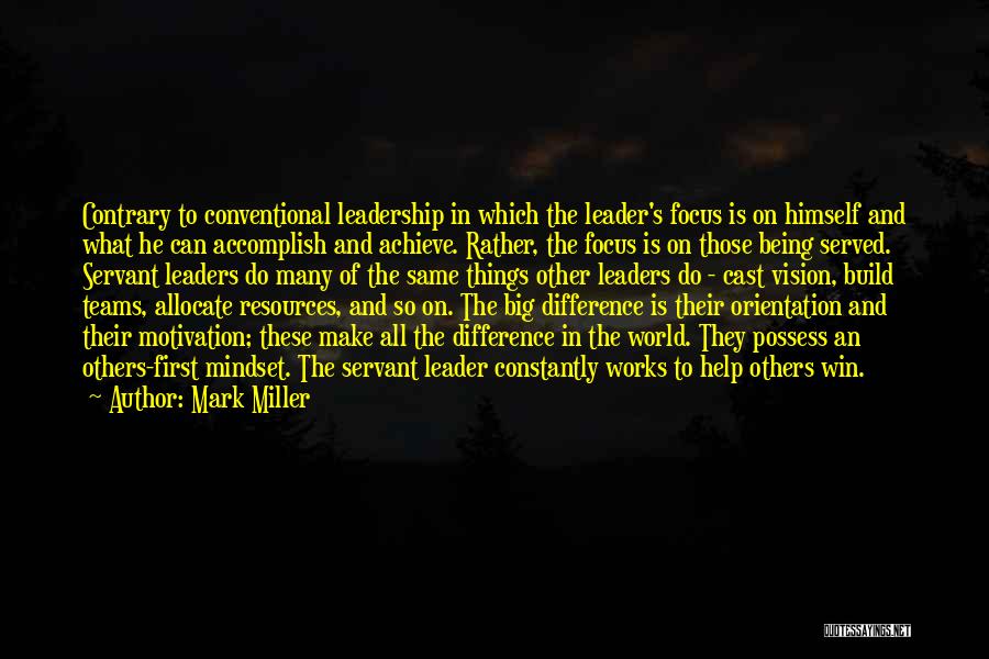 Being A Servant Leader Quotes By Mark Miller