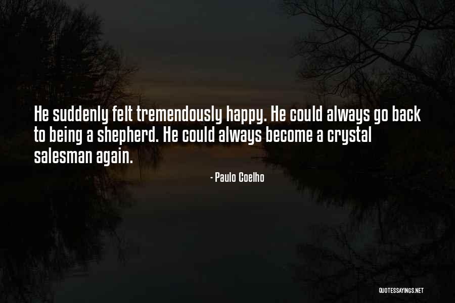 Being A Shepherd Quotes By Paulo Coelho Being A Shepherd Quotes By Paulo Coelho
