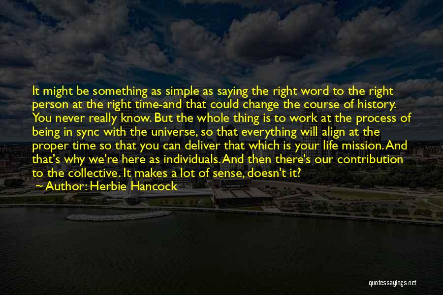 Being A Simple Quotes By Herbie Hancock