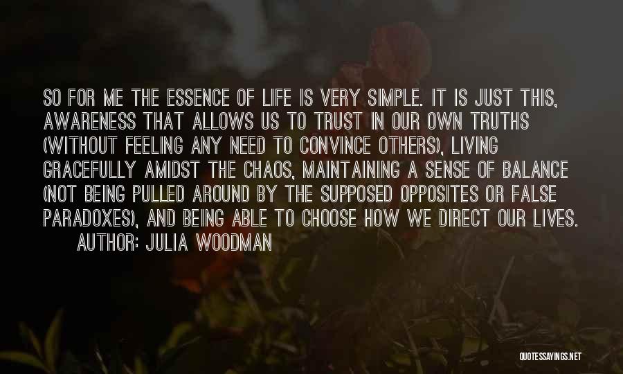 Being A Simple Quotes By Julia Woodman