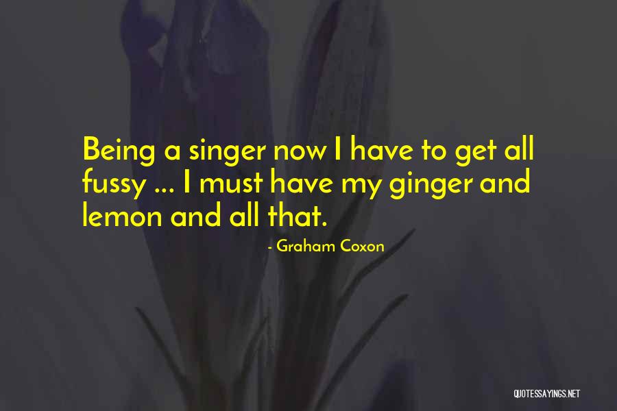 Being A Singer Quotes By Graham Coxon Being A Singer Quotes By Graham Coxon