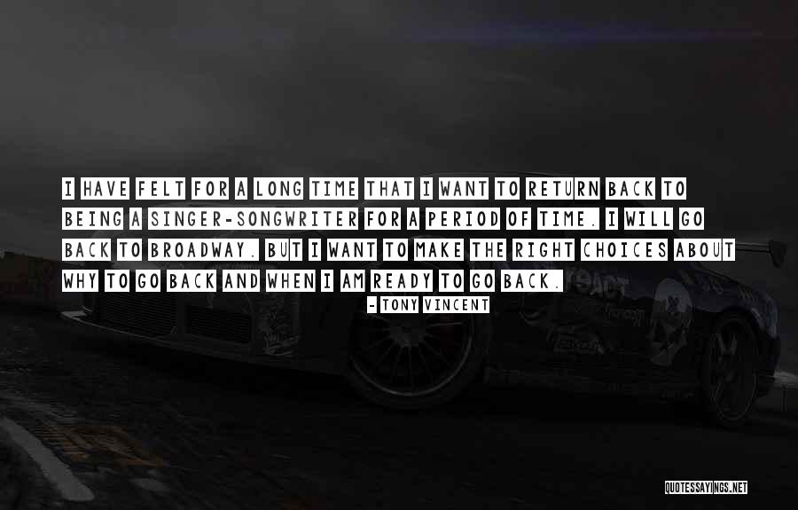 Being A Singer Quotes By Tony Vincent Being A Singer Quotes By Tony Vincent