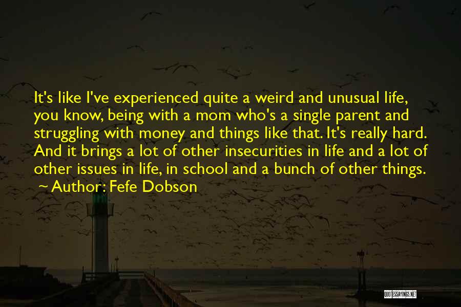 Being A Single Mom Quotes By Fefe Dobson