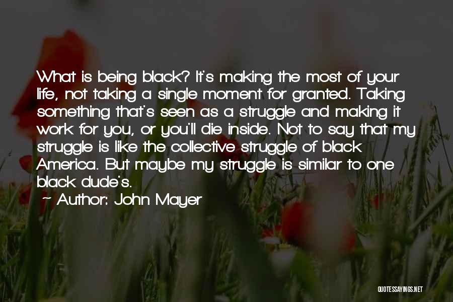 Being A Single Mom Quotes By John Mayer