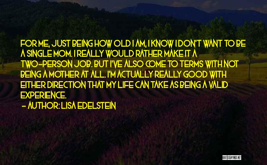 Being A Single Mom Quotes By Lisa Edelstein