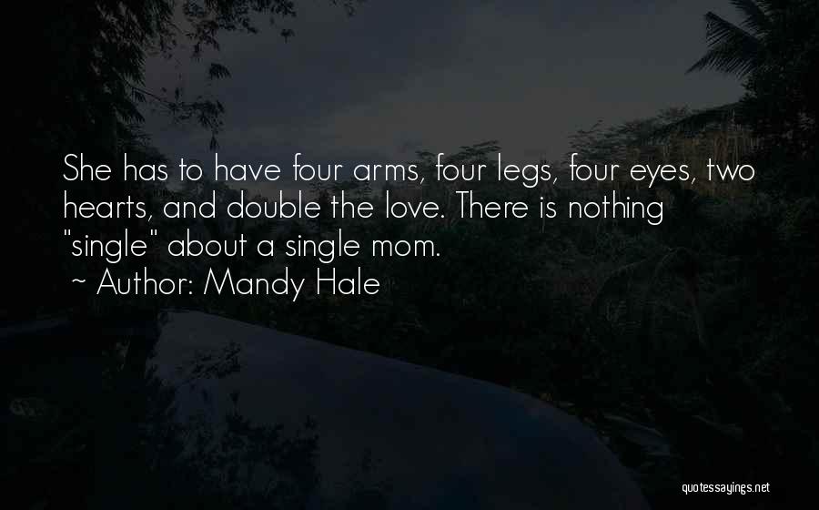 Being A Single Mom Quotes By Mandy Hale