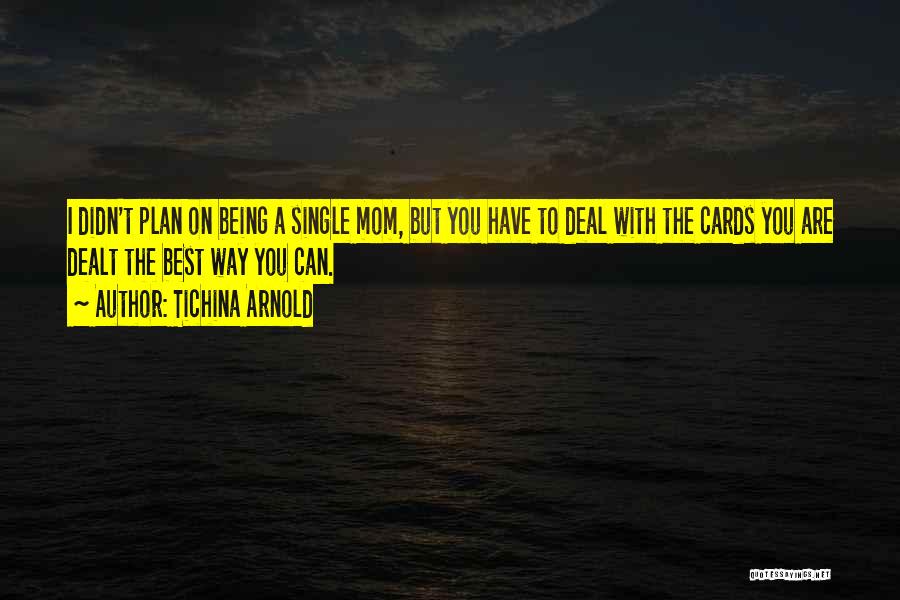 Being A Single Mom Quotes By Tichina Arnold