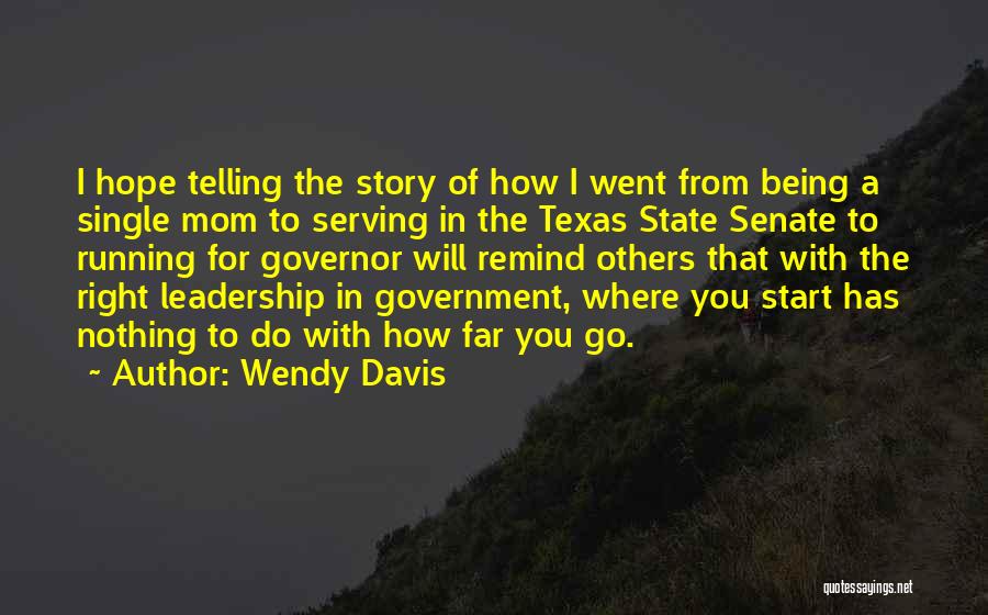 Being A Single Mom Quotes By Wendy Davis