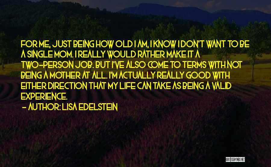 Being A Single Mother Quotes By Lisa Edelstein