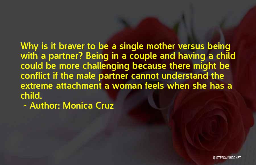 Being A Single Mother Quotes By Monica Cruz