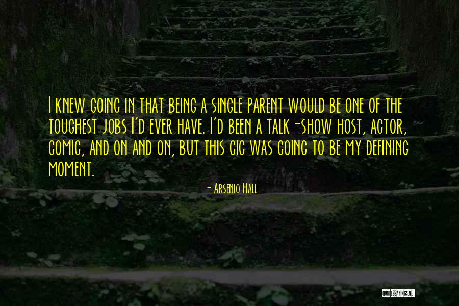 Being A Single Parent Quotes By Arsenio Hall Being A Single Parent Quotes By Arsenio Hall