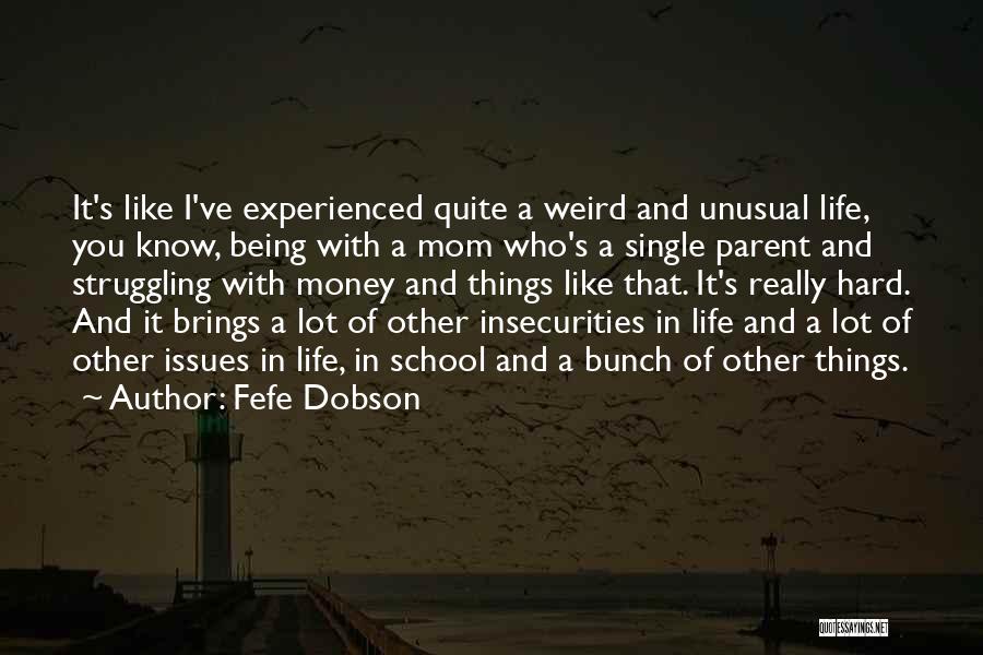 Being A Single Parent Quotes By Fefe Dobson