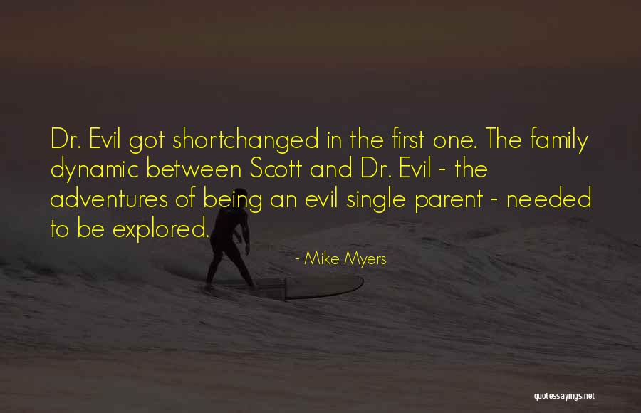 Being A Single Parent Quotes By Mike Myers