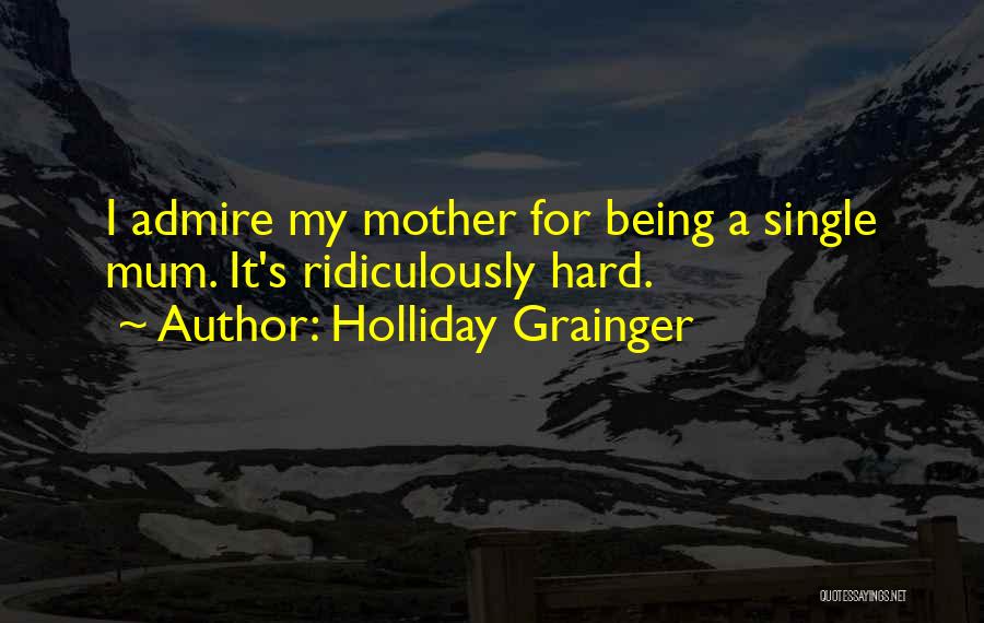 Being A Single Quotes By Holliday Grainger