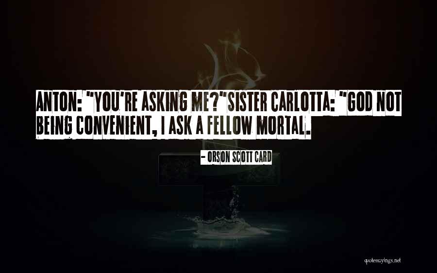 Being A Sister Quotes By Orson Scott Card Being A Sister Quotes By Orson Scott Card
