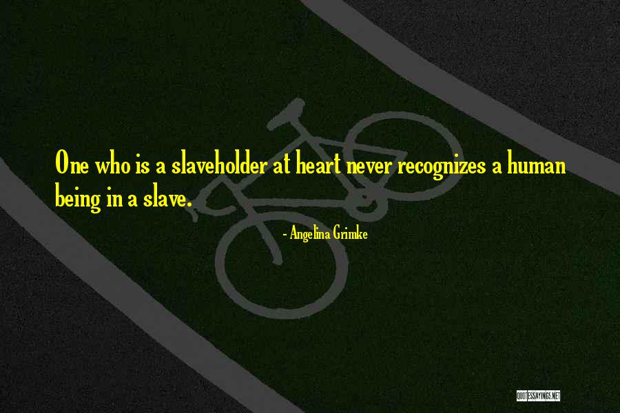 Being A Slave Quotes By Angelina Grimke Being A Slave Quotes By Angelina Grimke