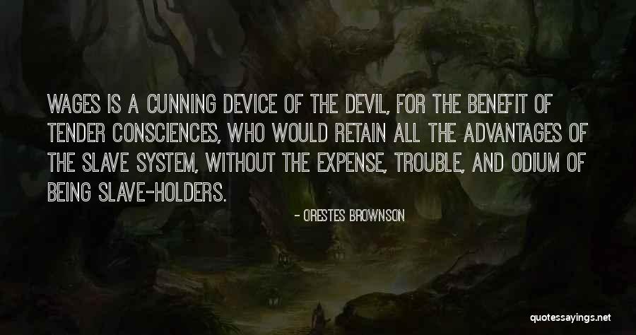 Being A Slave Quotes By Orestes Brownson Being A Slave Quotes By Orestes Brownson